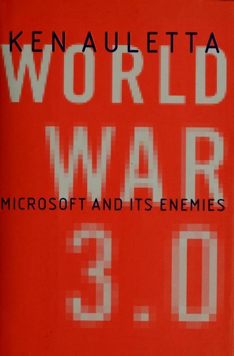 Ken Auletta: World War 3.0 (2001, Random House)