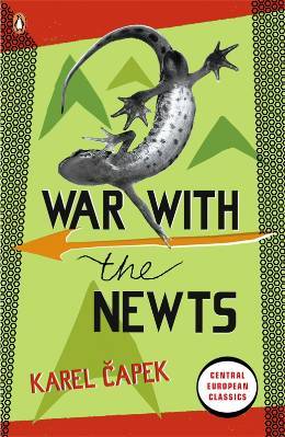 Karel Čapek: War with the Newts (2010, Penguin Books, Limited)