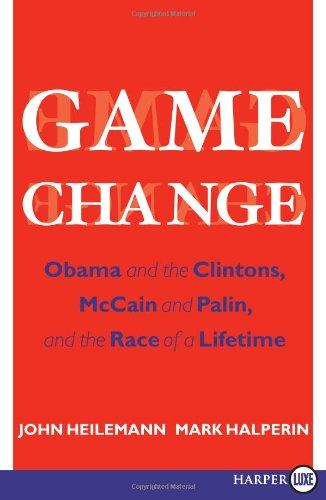 John Heilemann, Mark Halperin: Game Change LP (Paperback, 2010, HarperLuxe)