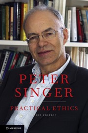 Peter Singer: Practical ethics (2011, Cambridge University Press)