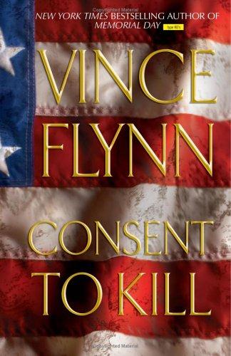 Vince Flynn: Consent to kill (2005, Atria Books)