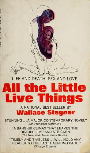 Wallace Stegner: All the little live things (1968, New American Library)