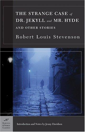 Stevenson, Robert Louis.: The Strange Case of Dr. Jekyll and Mr. Hyde (Paperback, 2004, Barnes & Noble Classics)