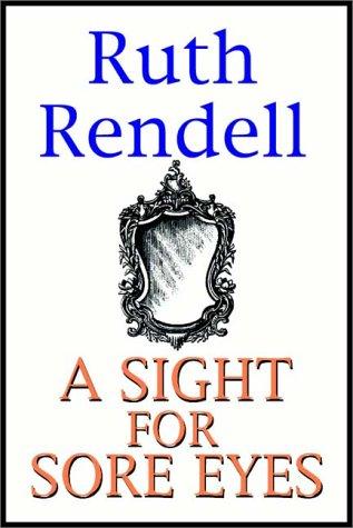 Ruth Rendell: A Sight For Sore Eyes (AudiobookFormat, 1999, Books on Tape, Inc.)