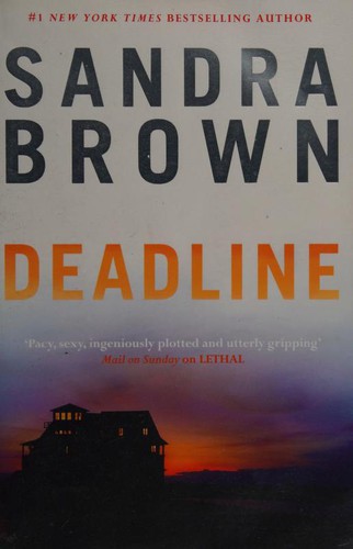 Sandra Brown: Deadline (2013, Hodder & Stoughton, HODDER AND STOUGHTON)