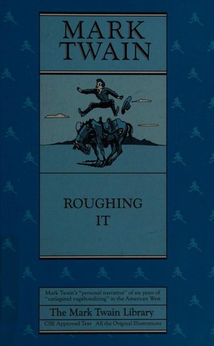 Mark Twain: Roughing It (2000, University of California Press)