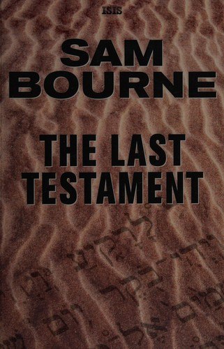 Sam Bourne: The last testament (2007, ISIS)