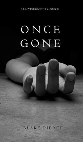 Blake Pierce: Once Gone (Hardcover, 2015, Blake Pierce)