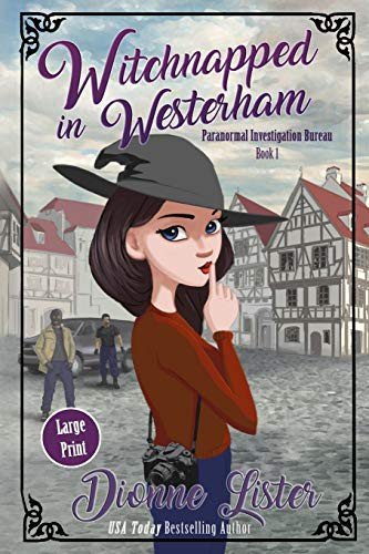 Dionne Lister: Witchnapped in Westerham (Paperback, Dionne Lister)