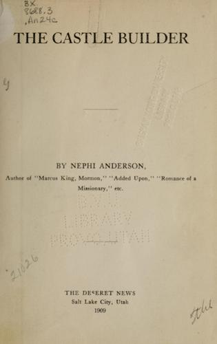 Nephi Anderson: The castle builder. (1909, Deseret News)