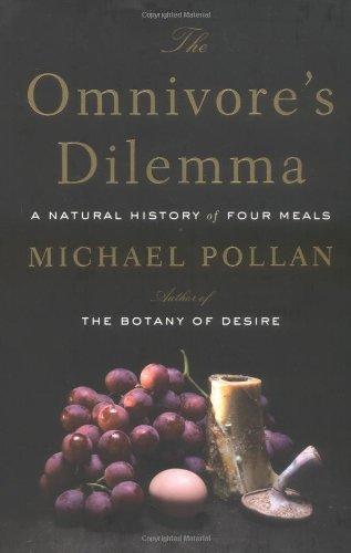 Michael Pollan: The Omnivore's Dilemma (2006)