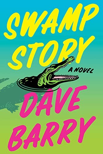 Dave Barry: Swamp Story (Hardcover, 2023, Simon & Schuster)