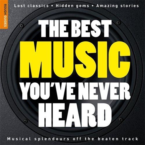 Nigel Williamson: The rough guide to the best music you've never heard (2008)
