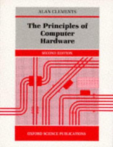 Alan Clements: The Principles of Computer Hardware (1991, Oxford University Press)