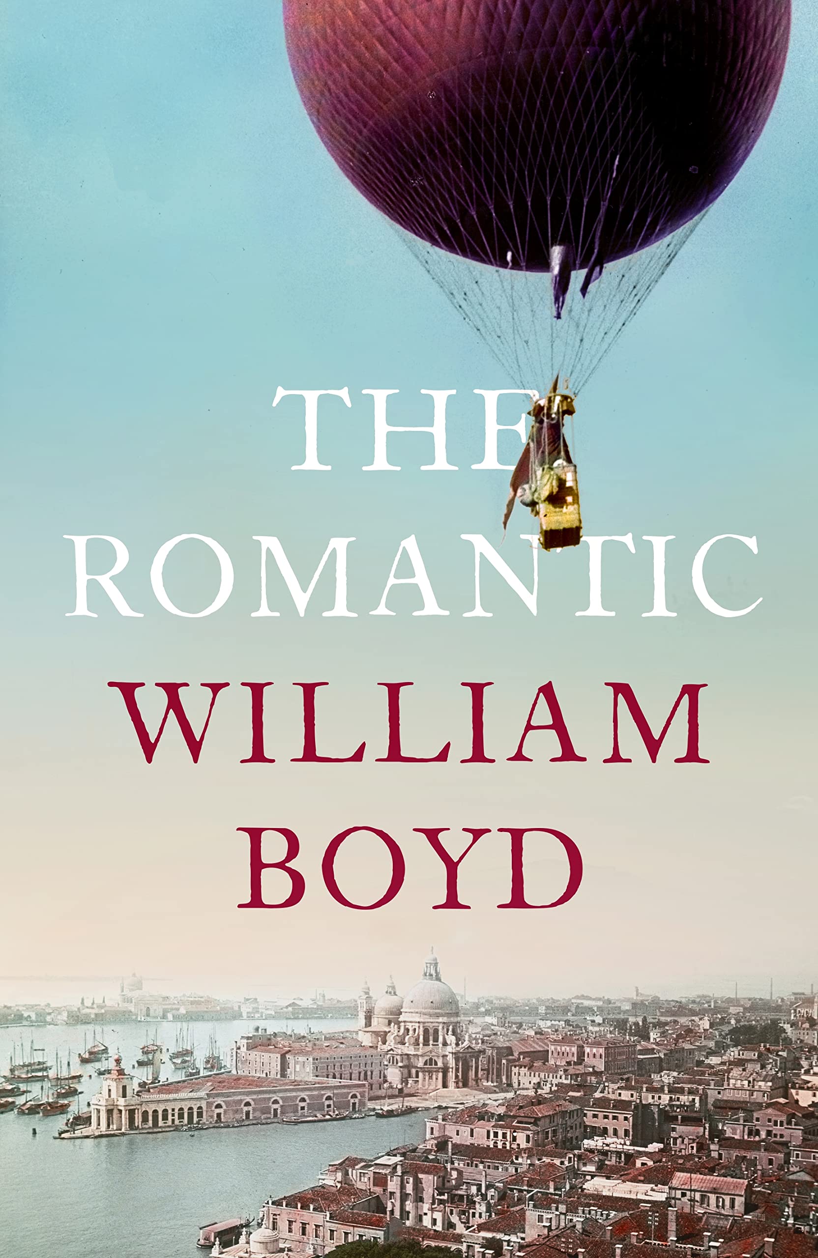 William Boyd: Romantic (2022, Penguin Books, Limited, VIKIN)