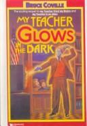 Bruce Coville: My Teacher Glows in the Dark (Hardcover, 1999, Tandem Library)