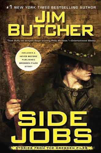 Jim Butcher: Side Jobs: Stories from the Dresden Files (The Dresden Files, #12.5) (2010)