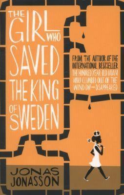 The Girl who Saved the King of Sweden (2014, HarperCollins Publishers)