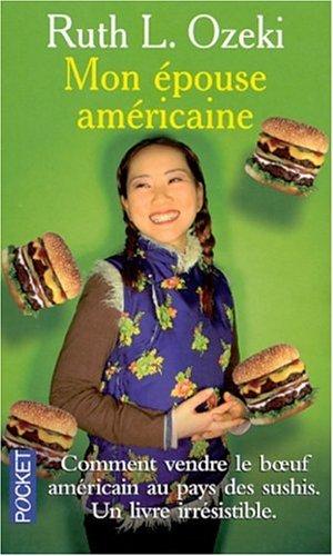 Ruth Ozeki: Mon épouse américaine (Paperback, 2001, Pocket)