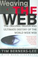 Tim Berners-Lee, Mark Fischetti: Weaving the Web (2004, Turtleback Books Distributed by Demco Media)