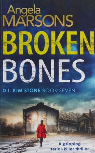 Angela Marsons: Broken Bones (2017, Bookouture)