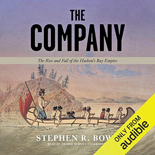 Traber Burns, Stephen Bown: The Company (AudiobookFormat, 2021, Audible Audio)