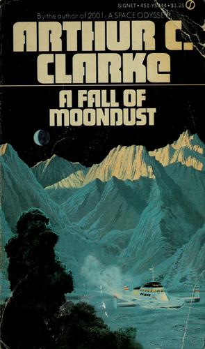 Arthur C. Clarke: A fall of moondust (1974, New American Library)