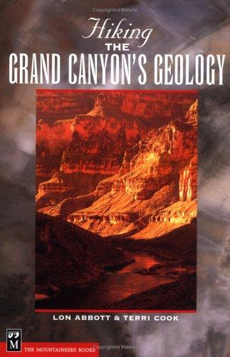 Terri Cook, Lon Abbott: Hiking the Grand Canyon's Geology (Hiking Geology) (Paperback, 2004, Mountaineers Books)