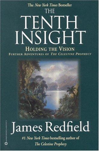 James Redfield: The Tenth Insight (1998, Grand Central Publishing)