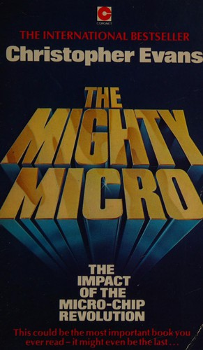 Christopher Riche Evans: The mighty micro (Paperback, 1979, Hodder and Stoughton)