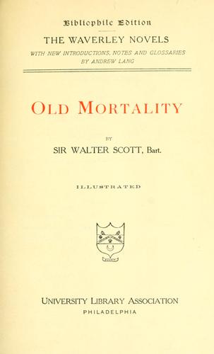 Sir Walter Scott: Old mortality. (1893, University Library Assoc.)