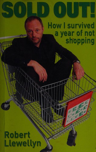 Robert Llewellyn: Sold out (2008, Gaia)