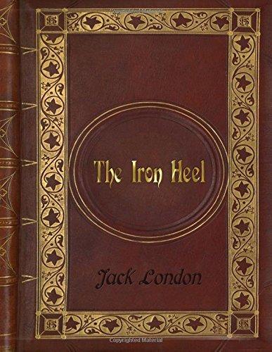 Jack London, Jack / H.Bruce Franklin (intro.) London: Jack London - The Iron Heel (2016)