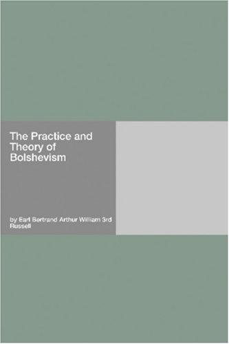 Bertrand Russell: The Practice and Theory of Bolshevism (Paperback, 2006, Hard Press)