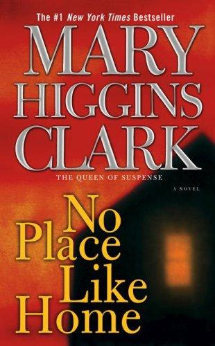 Mary Higgins Clark: No Place Like Home (Paperback, 2008, Pocket)