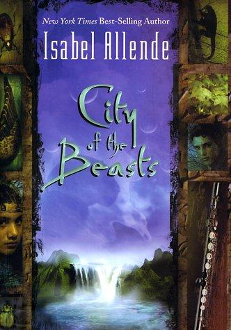 Isabel Allende: City of the beasts (2002, HarperCollins)