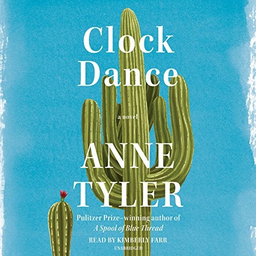 Anne Tyler: Clock Dance (AudiobookFormat, 2018, Random House Audio)