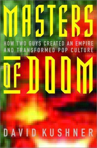 David Kushner: Masters of Doom (2003)