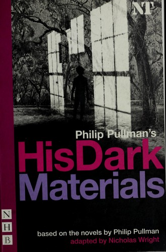 Philip Pullman, Wright, Nicholas: His dark materials (Paperback, 2003, Nick Hern)