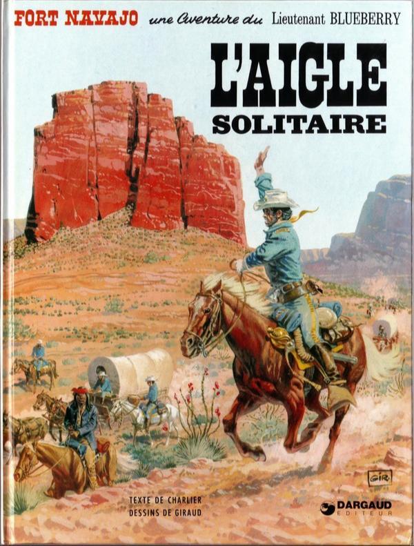 Jean Giraud, Jean-Michel Charlier: L'Aigle solitaire (French language, 1984, Dargaud)