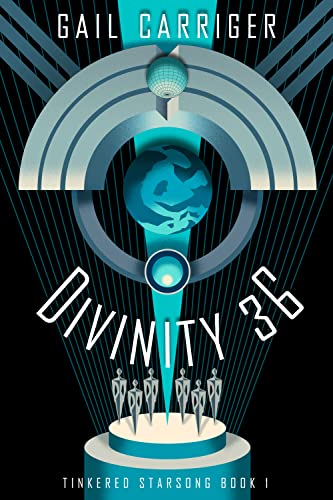 Gail Carriger: Divinity 36 (2023, GAIL CARRIGER LLC)