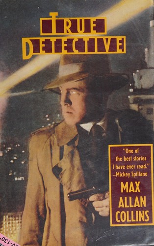 Max Allan Collins: True detective (1983, St. Martin's Press)