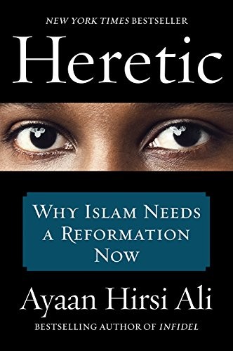 Ayaan Hirsi Ali: Heretic (Paperback, Harper Paperbacks)