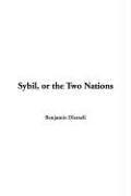 Benjamin Disraeli: Sybil, Or The Two Nations (Paperback, 2004, IndyPublish.com)