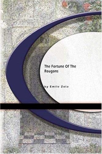 Émile Zola: the Fortune of the Rougons (Paperback, 2004, BookSurge Classics)