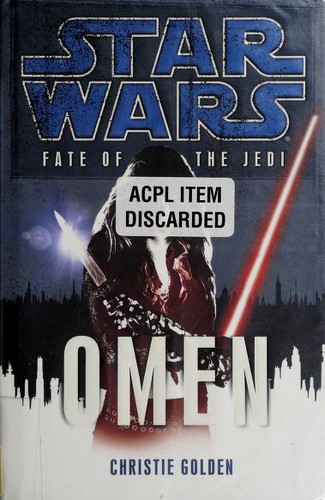 Christie Golden: Star Wars: Omen (2009, Del Rey/Ballantine Books)