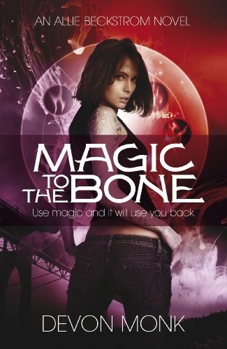 Devon Monk: Magic to the Bone (Paperback, 2011, Penguin)