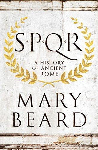 Mary Beard: SPQR: A History of Ancient Rome (2015)