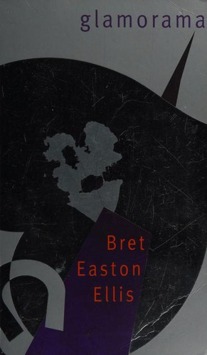 Bret Easton Ellis: Glamorama (Hardcover, 1998, Alfred A. Knopf Incorporated)