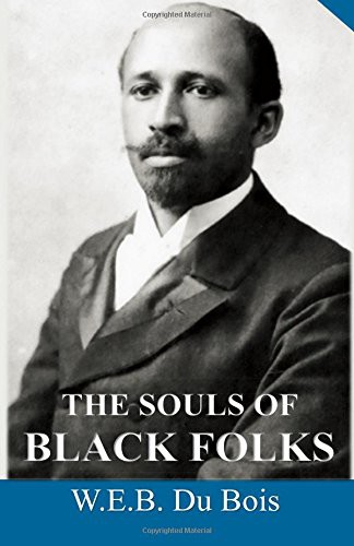W E.B. DuBois: The Souls of Black Folks (Paperback, 2015, African Tree Press)